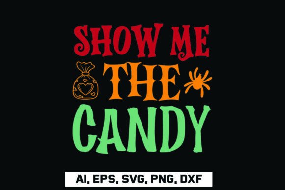 Download Show Me the Candy Halloween SVG Design - Halloween Collection