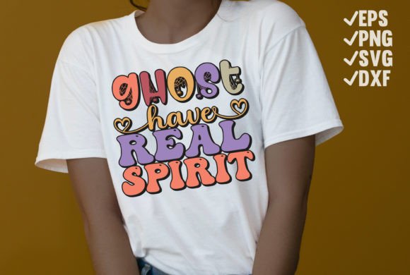 Download Ghost Have Real Spirit Halloween T Shirt - Halloween Collection